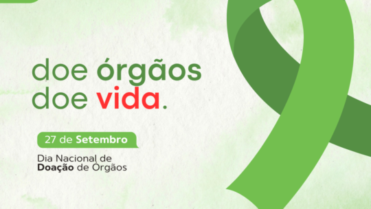 Doe vida, doe esperança: O Dia Nacional de Doação de Órgãos
