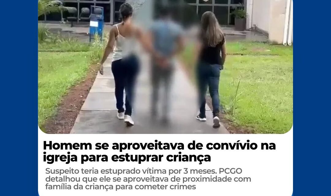 Homem se aproveitava de convívio na igreja para estuprar criança