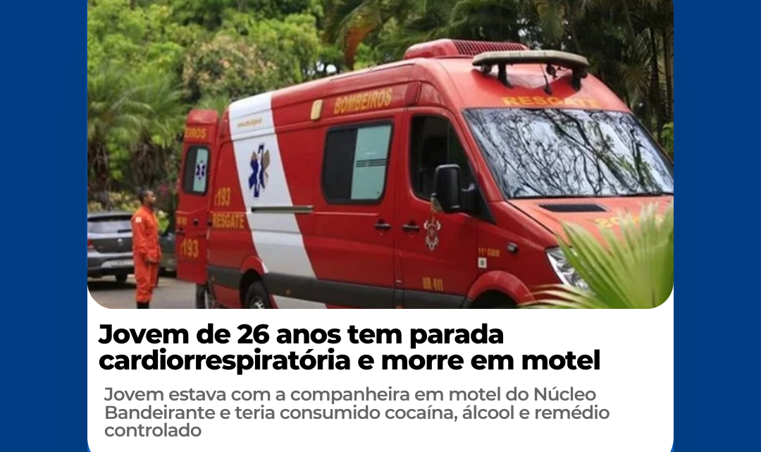 Jovem de 26 anos tem parada cardiorrespiratória e morre em motel