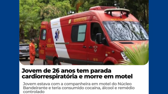 Jovem de 26 anos tem parada cardiorrespiratória e morre em motel