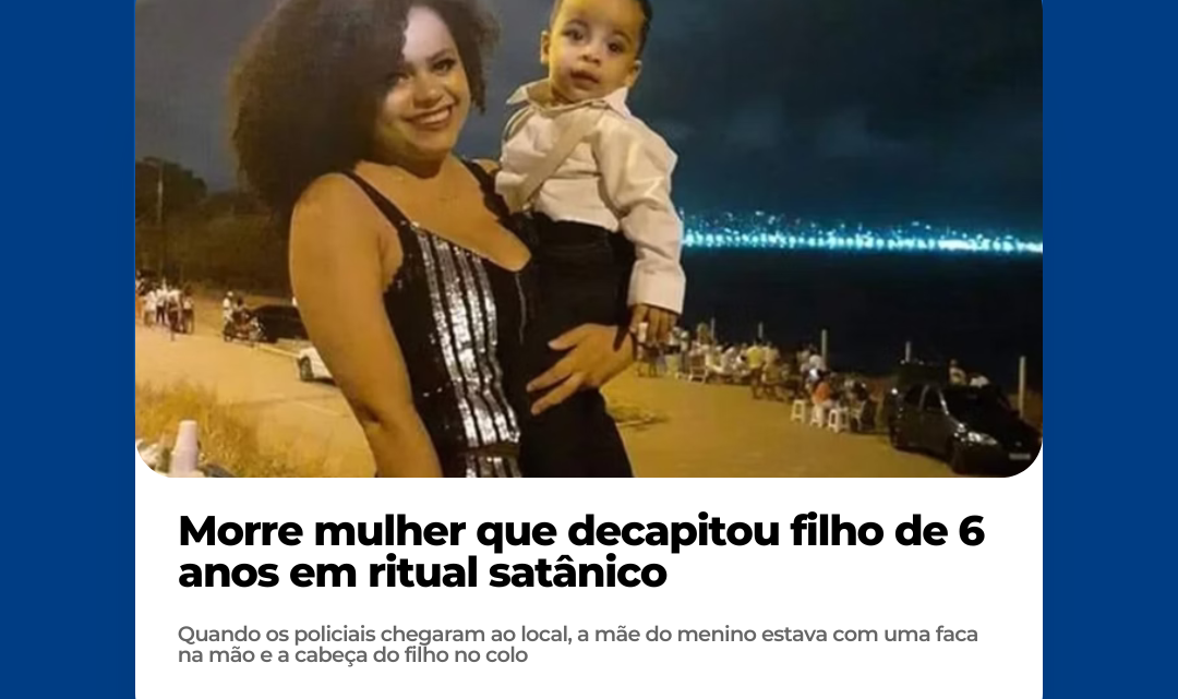 Morre mulher que decapitou filho de 6 anos em ritual satânico