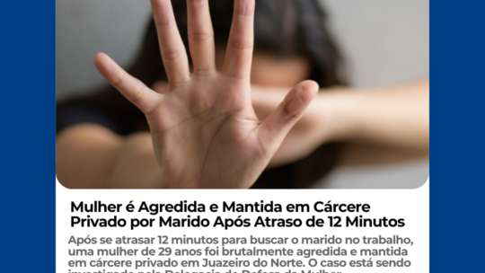 Mulher é agredida e mantida em cárcere privado por se atrasar 12 minutos ao pegar marido no trabalho