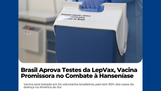 Brasil Aprova Testes da LepVax, Vacina Promissora no Combate à Hanseníase