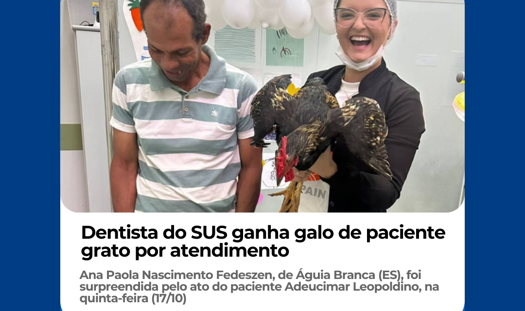 Dentista do SUS ganha galo de paciente grato por atendimento