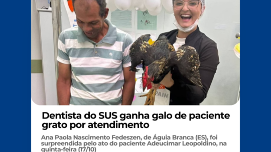 Dentista do SUS ganha galo de paciente grato por atendimento